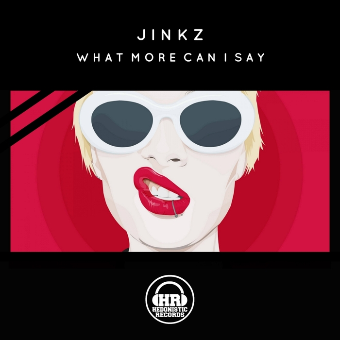 JINKZ - What More Can I Say