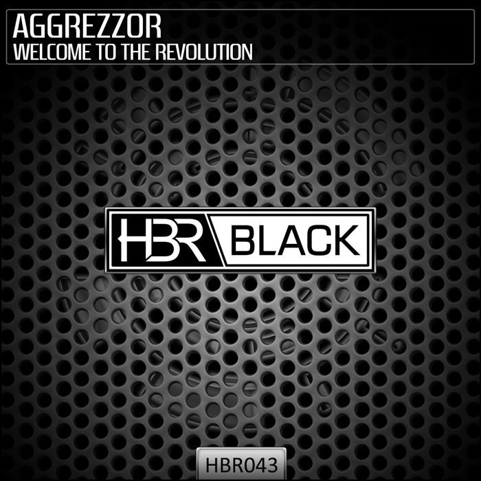 AGGREZZOR - Welcome To The Revolution