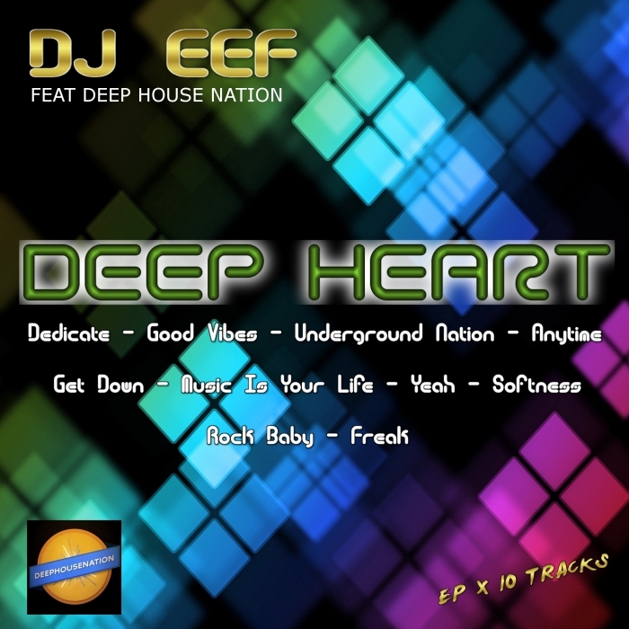 DJ EEF feat DEEP HOUSE NATION - Deep Heart