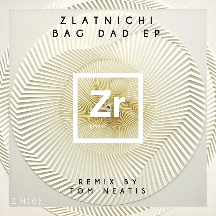 ZLATNICHI - Bag Dad EP