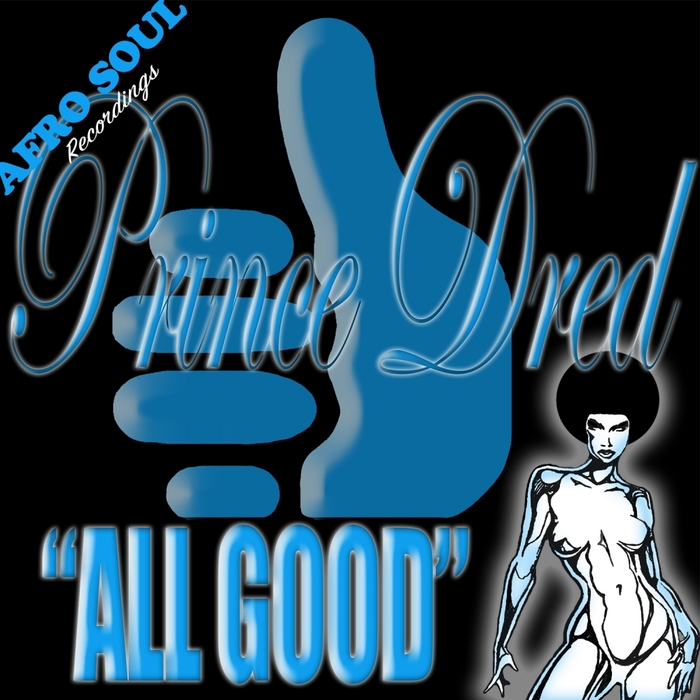 PRINCE DRED - All Good