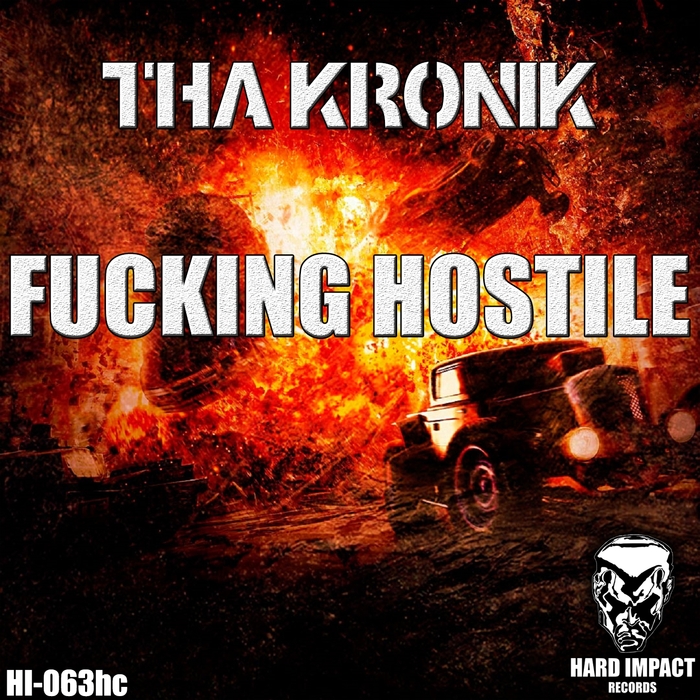 THA KRONIK - Fucking Hostile