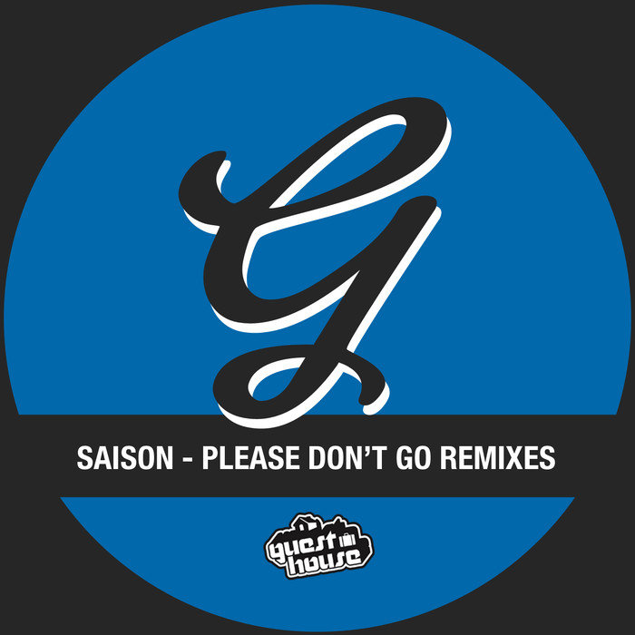 Please Don T Go (Remixes) By Saison On MP3, WAV, FLAC, AIFF & ALAC.