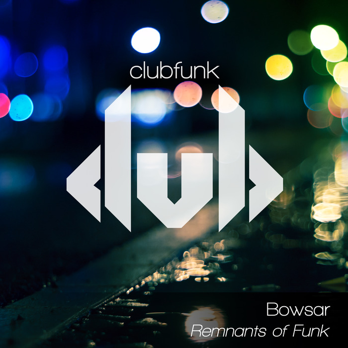 BOWSAR - Remnants Of Funk