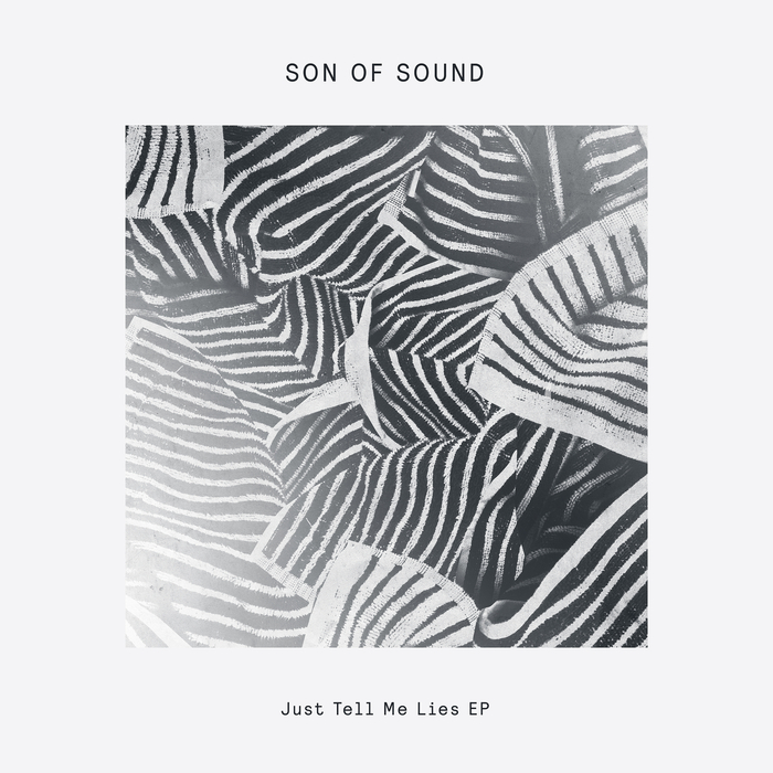 SON OF SOUND - Just Tell Me Lies