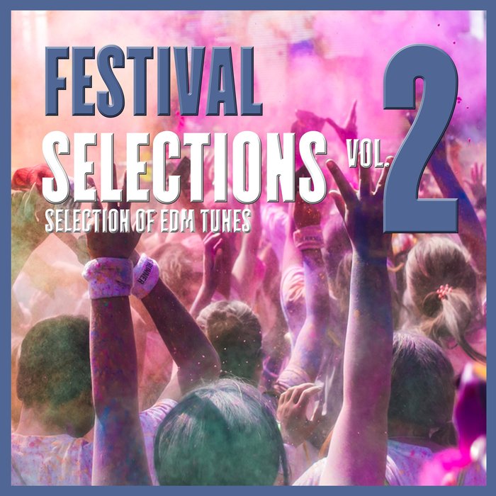 Various: Festival Selections Vol 2/Selection Of EDM Tunes At Juno Download