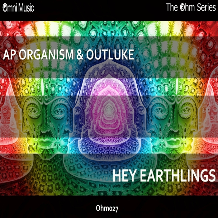 AP ORGANISM/OUTLUKE - The Ohm Series (Hey Earthlings)