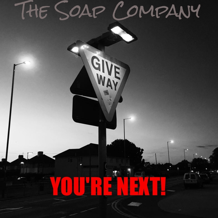 THE SOAP COMPANY - You're Next