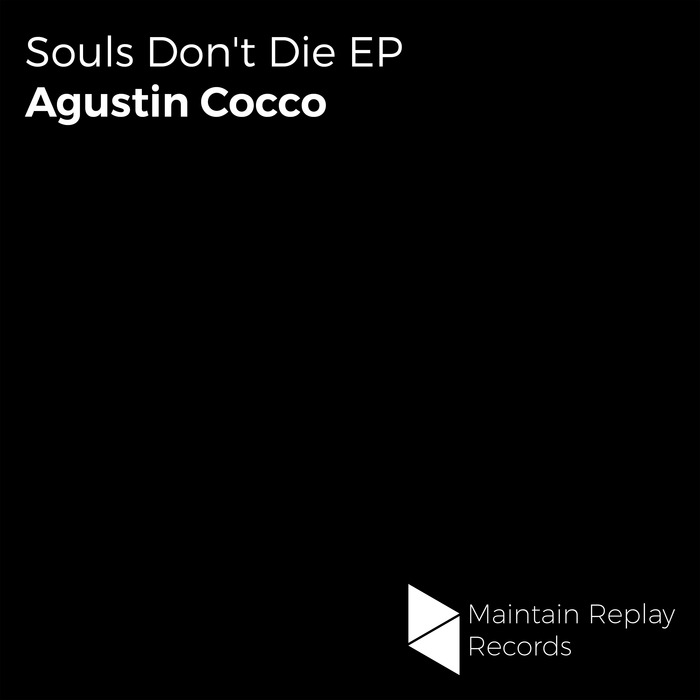 AGUSTIN COCCO - Souls Don't Die EP