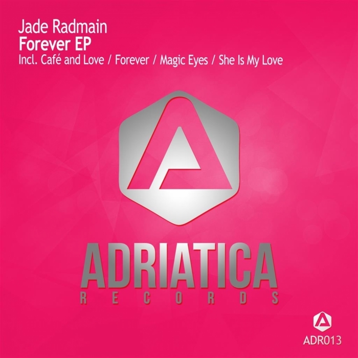JADE RADMAIN - Forever EP