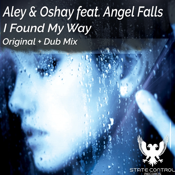 ALEY/OSHAY feat ANGEL FALLS - I Found My Way