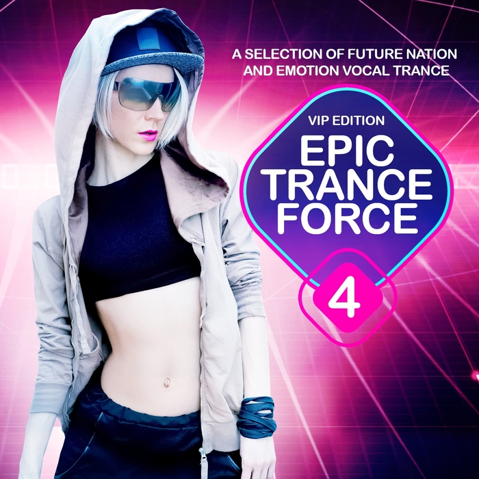 Various: Epic Trance Force Vol 4 VIP Edition (A Selection Of.