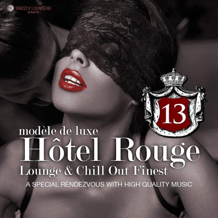 VARIOUS - Hotel Rouge Vol 13/Lounge And Chill Out Finest (A Special Rendevouz With High Quality Music, ModAlle De Luxe)