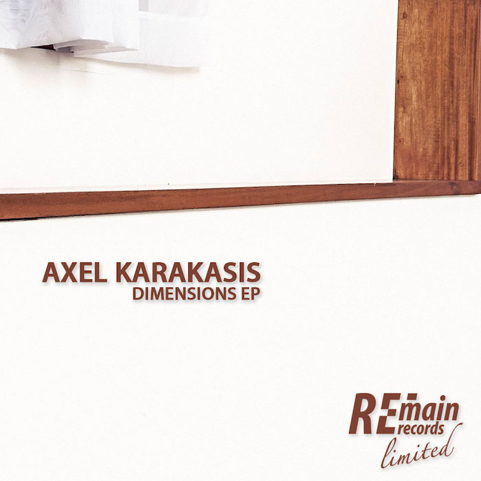 AXEL KARAKASIS - Dimensions EP