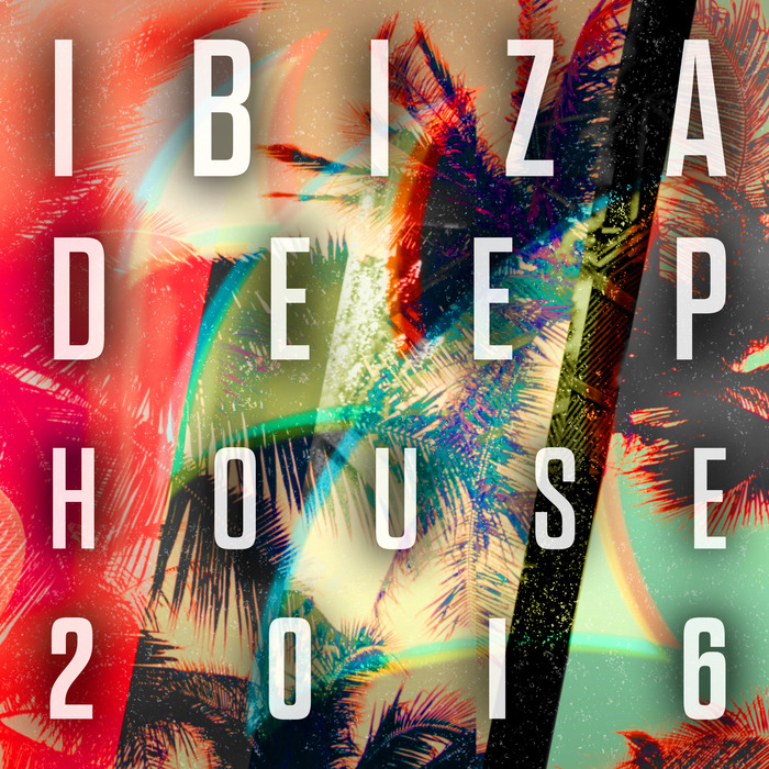 VARIOUS - Ibiza Deep House 2016