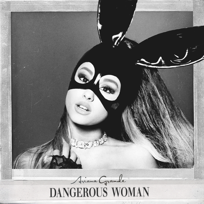 ARIANA GRANDE - Dangerous Woman