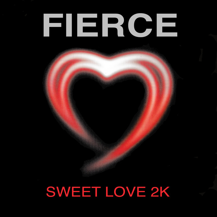 FIERCE - Sweet Love 2K