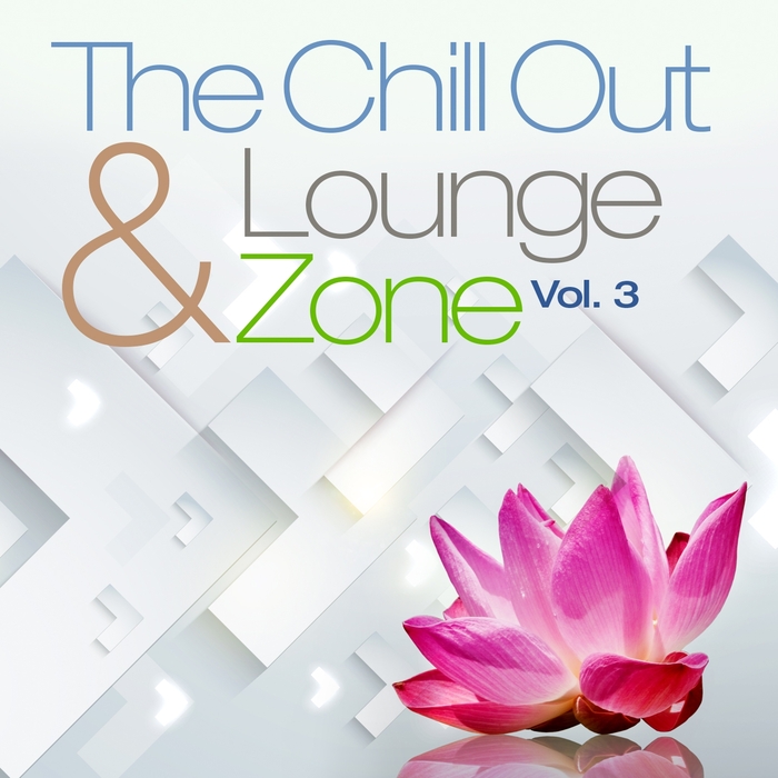 VARIOUS - The Chill Out & Lounge Zone Vol 3