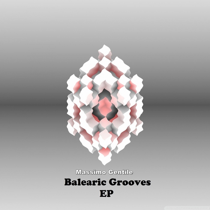 MASSIMO GENTILE - Balearic Groove EP