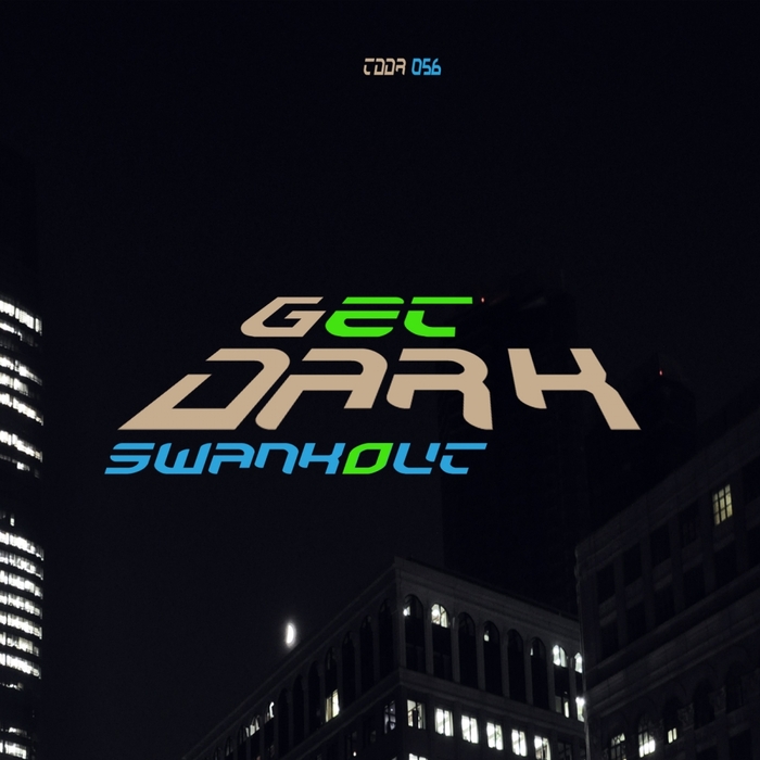SWANKOUT - Get Dark EP