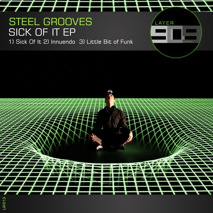 STEEL GROOVES - Sick Of It EP