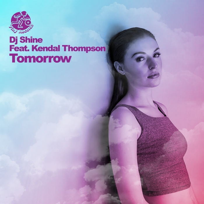 DJ SHINE feat KENDAL THOMPSON - Tomorrow