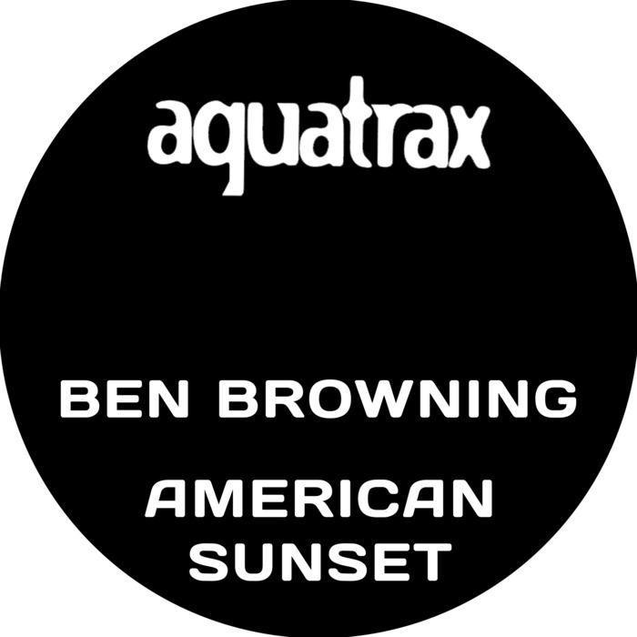 BEN BROWNING - American Sunset