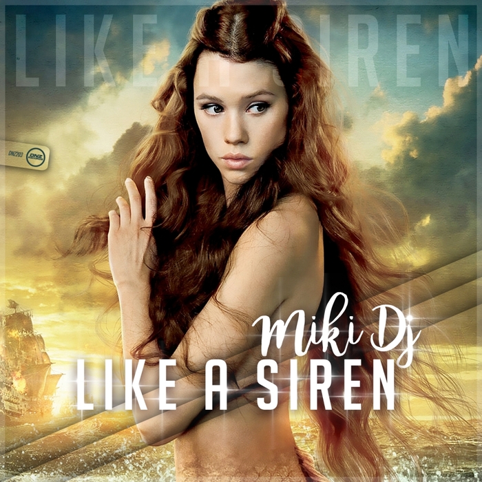 MIKI DJ - Like A Siren