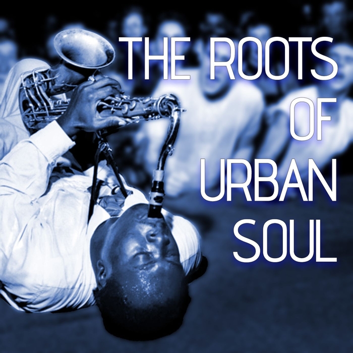 VARIOUS - The Roots Of Urban Soul