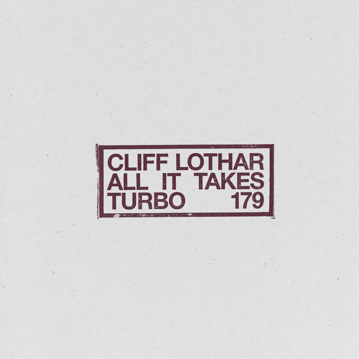 CLIFF LOTHAR - All It Takes EP