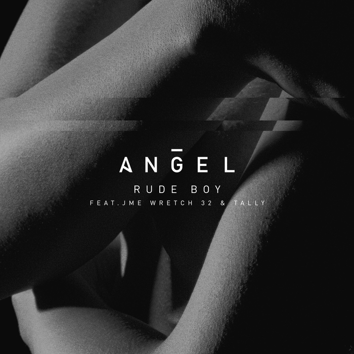 ANGEL feat JME/WRETCH 32/TALLY - Rude Boy (Explicit Remix)