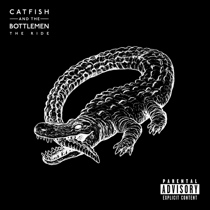 CATFISH & THE BOTTLEMEN - The Ride (Explicit)
