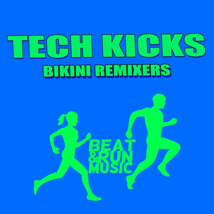 BIKINI REMIXERS - Tech Kicks