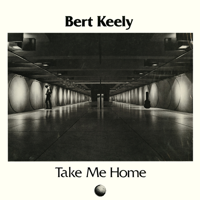 BERT KEELY - Take Me Home