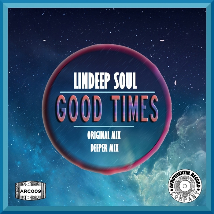LINDEEP SOUL - Good Times