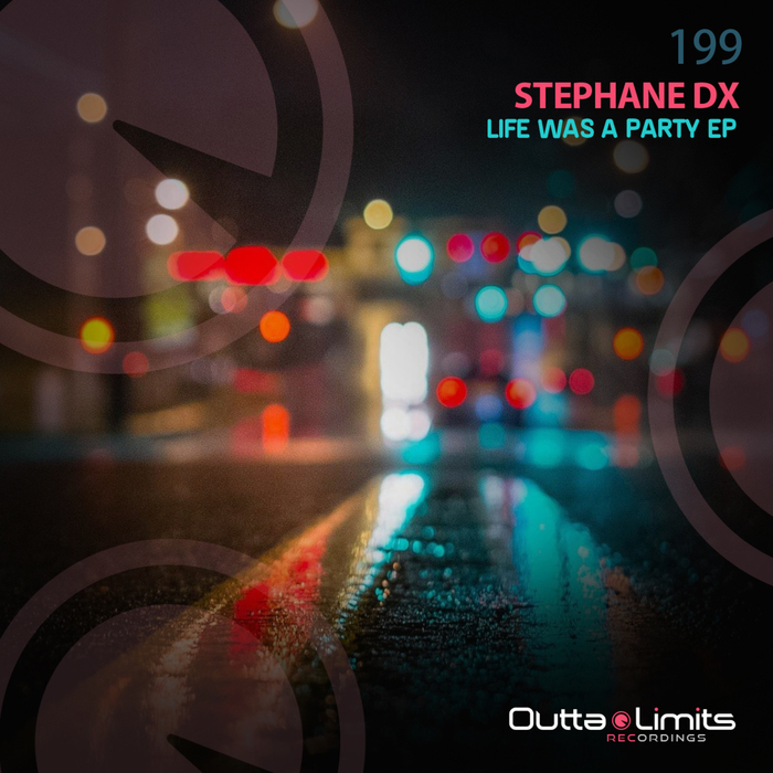 STEPHANE DX - Life Was A Party EP