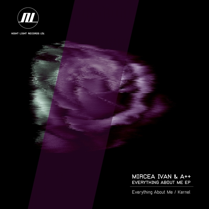 MIRCEA IVAN/A++ - Everything About Me EP