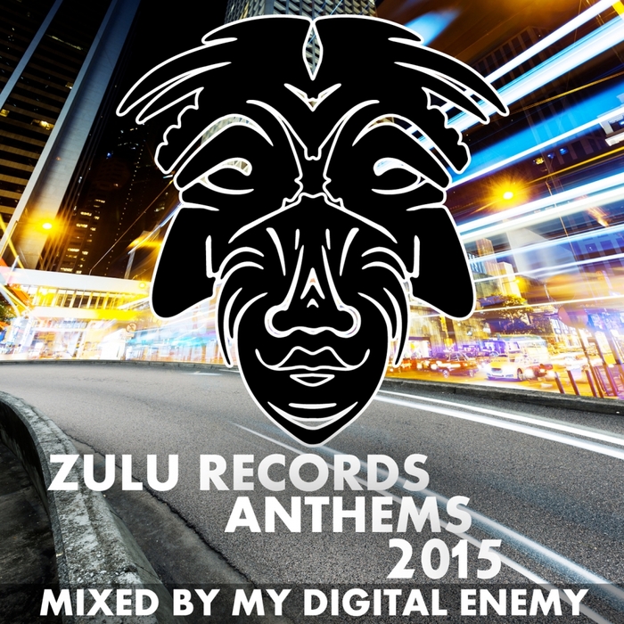 VARIOUS - Zulu Records Anthems 2015