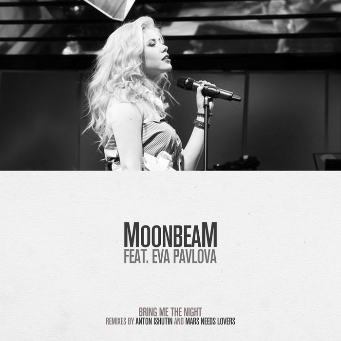 MOONBEAM feat EVA PAVLOVA - Bring Me The Night