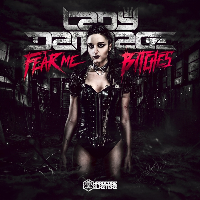 LADY DAMMAGE - Fear Me Bitches