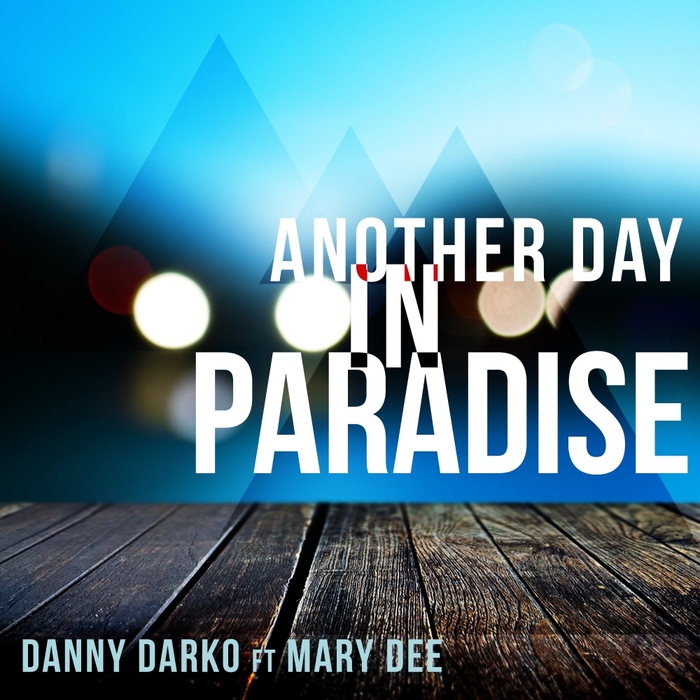 Danny Darko. Another Day in Paradise ремиксы. Another Day in Paradise обложка. Another Day in Paradise картинки.