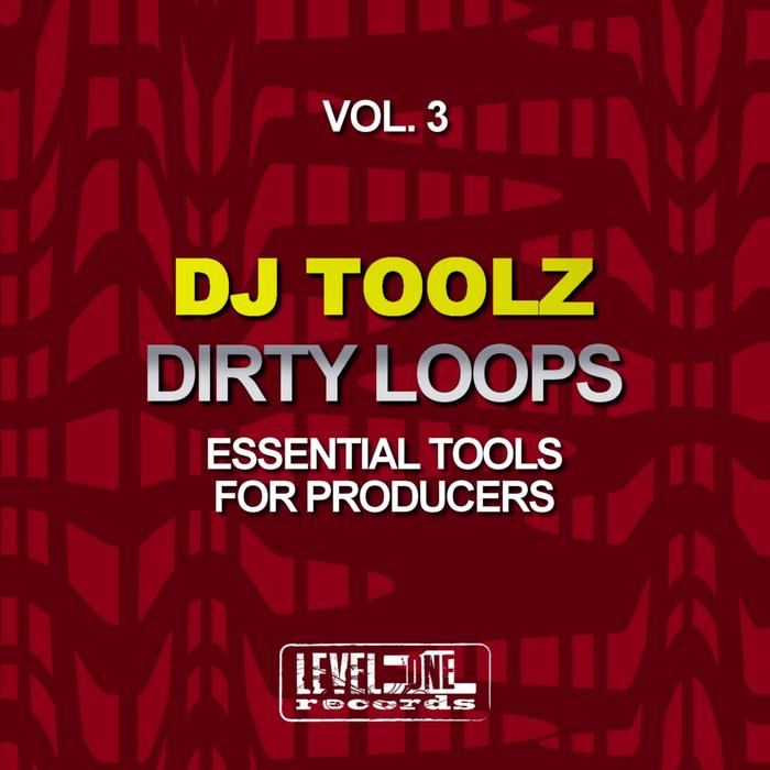 DJ TOOLZ - Dirty Loops Vol 3 (Essential Tools For Producers)