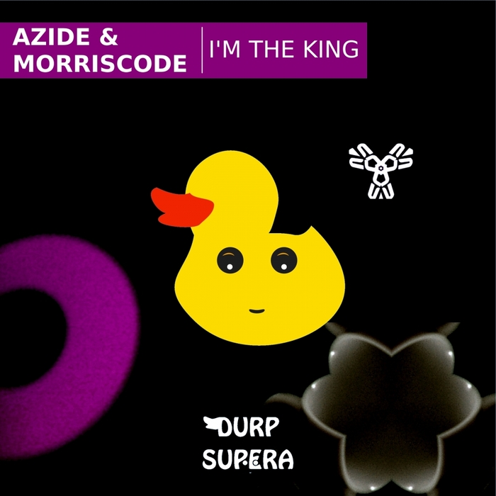 AZIDE & MORRISCODE - I'm The King