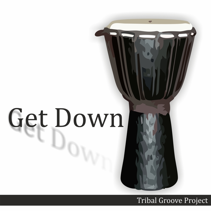 TRIBAL GROOVE PROJECT - Get Down