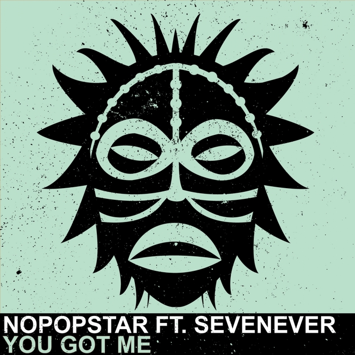 NOPOPSTAR feat SEVENEVER - You Got Me