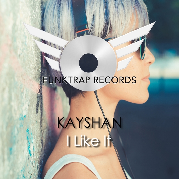 KAYSHAN - I Like It