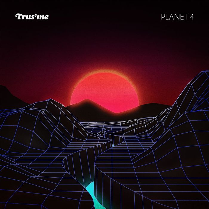 TRUS'ME - Planet 4