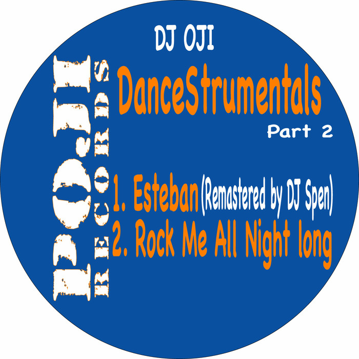 DJ OJI Aka ORIGINAL MAN - DanceStrumentals Part 2