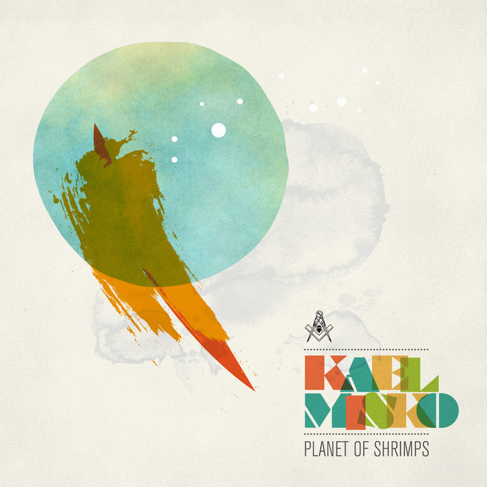 KAEL MISKO - Planet Of Shrimps