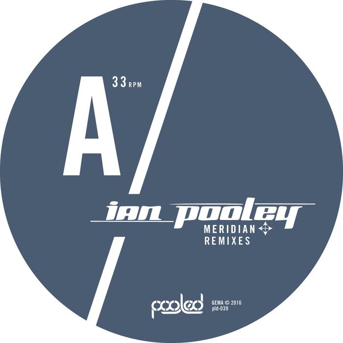 IAN POOLEY - Meridian Remixes